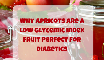 WHY APRICOTS ARE A LOW GLYCEMIC INDEX FRUIT PERFECT FOR DIABETICS