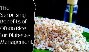 The Surprising Benefits of Ofada Rice for Diabetes Management