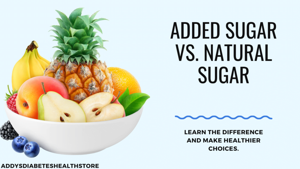 Added Sugar Vs. Natural Sugar