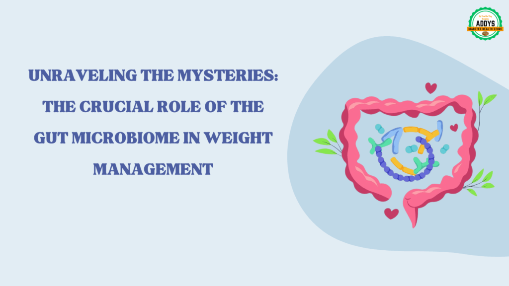 Unraveling the Mysteries: The Crucial Role of the Gut Microbiome in Weight Management
