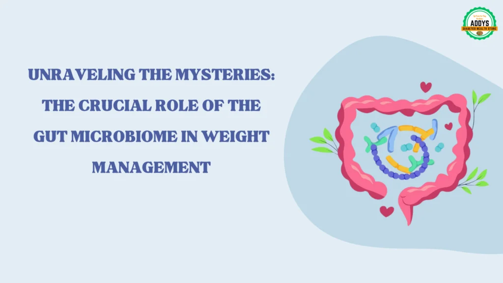 Unraveling the Mysteries: The Crucial Role of the Gut Microbiome in Weight Management