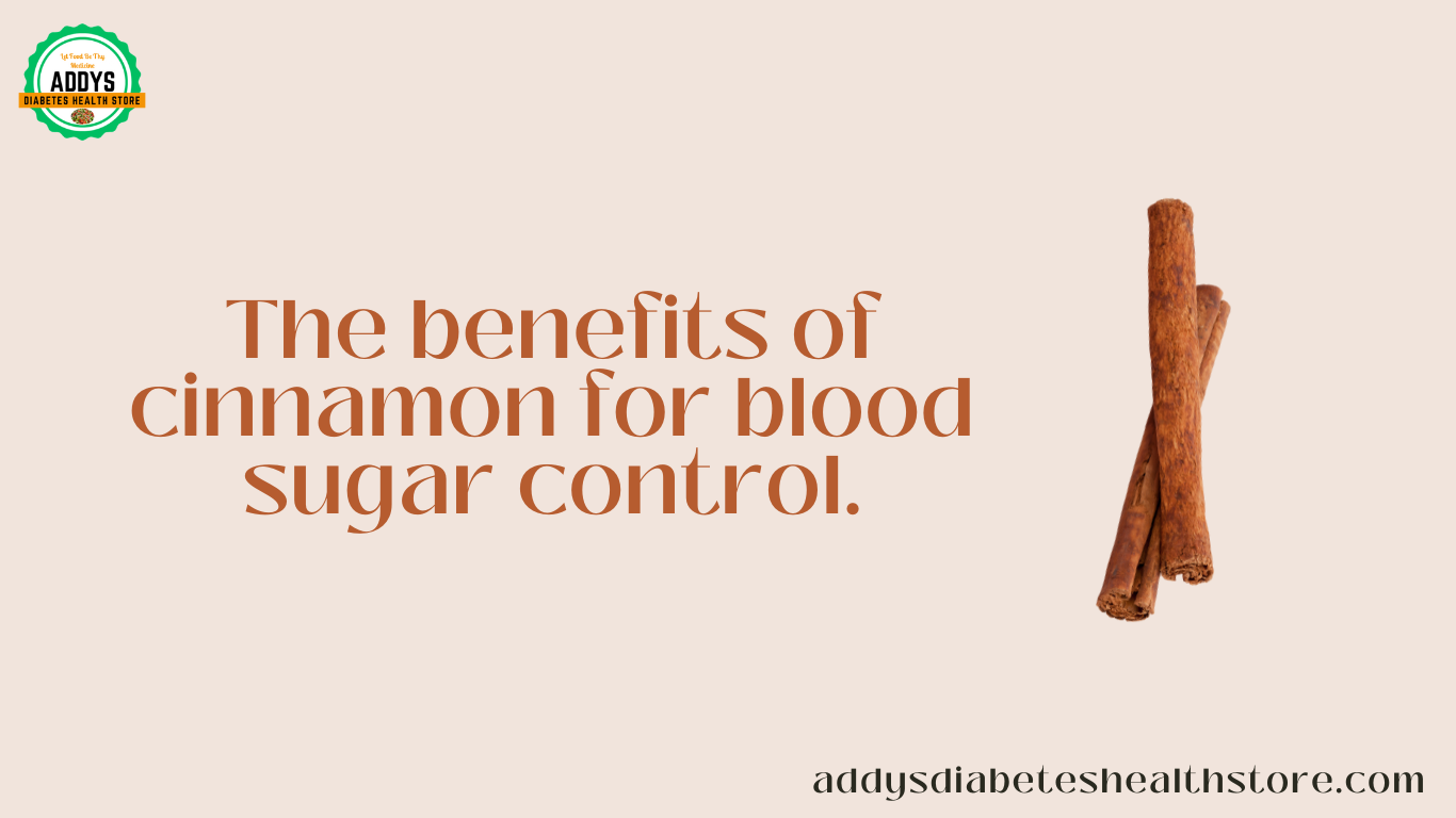 The benefits of cinnamon for blood sugar control.